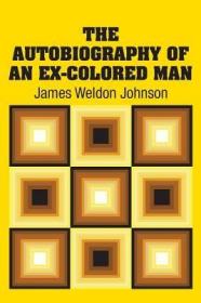 现货The Autobiography of an Ex-Colored Man[9781731706393]