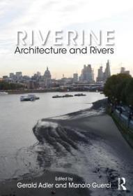 现货 Riverine: Architecture and Rivers[9781138681750]