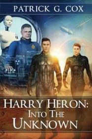 现货Harry Heron Into the Unknown[9780986095399]