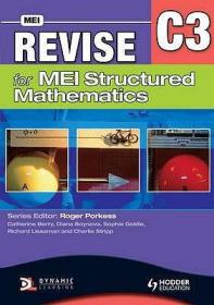 现货Revise for Mei Structured Mathematics - C3[9780340957356]