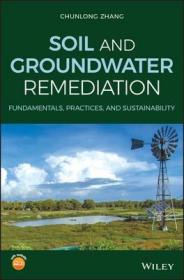 现货 Soil and Groundwater Remediation: Fundamentals, Practices, and Sustainability[9781119393153]
