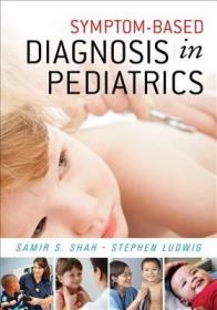 现货 Symptom-Based Diagnosis in Pediatrics (Chop Morning Report) (Revised)[9780071601740]