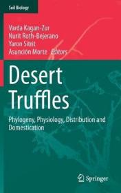 现货 Desert Truffles: Phylogeny, Physiology, Distribution And Domestication (Soil Biology) [9783642400957]