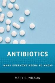 现货 Antibiotics: What Everyone Needs To Knowrg (What Everyone Needs To Know) [9780190663414]