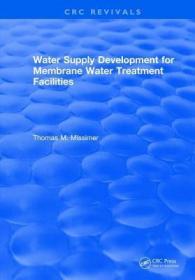 现货 Water Supply Development for Membrane Water Treatment Facilities[9781315898537]