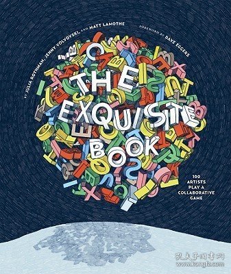 现货The Exquisite Book: 100 Artists Play a Collaborative Game[9780811870900]