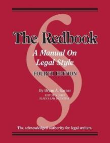 现货Garner''s The Redbook: A Manual on Legal Style, 4th - with Quizzing[9781642422689]