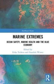 现货 Marine Extremes: Ocean Safety, Marine Health And The Blue Economy (Earthscan Oceans) [9781138590441]