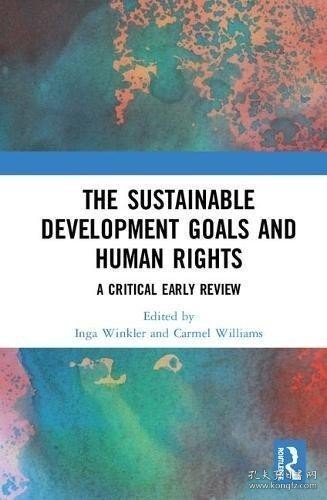 现货The Sustainable Development Goals and Human Rights: A Critical Early Review[9781138495296]