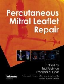 现货 Percutaneous Mitral Leaflet Repair: Mitraclip Therapy For Mitral Regurgitation [9781841849652]