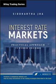 现货Interest Rate Markets: A Practical Approach to Fixed Income (Wiley Trading)[9780470932209]