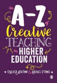 现货An A-Z of Creative Teaching in Higher Education[9781526401038]