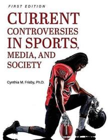 现货Current Controversies in Sports, Media, and Society[9781516522767]