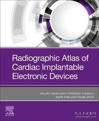 现货Radiographic Atlas of Cardiac Implantable Electronic Devices[9780323847537]