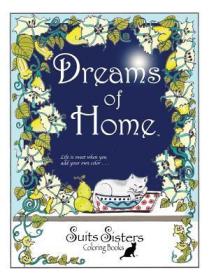 现货Dreams of Home: A Suits Sisters Coloring Book for Adults (Suits Sisters Coloring Books)[9780692650714]