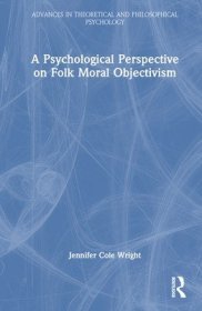 现货A Psychological Perspective on Folk Moral Objectivism[9781032421896]