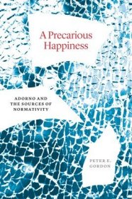 现货A Precarious Happiness: Adorno and the Sources of Normativity[9780226828572]