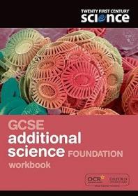 现货Twenty First Century Science: GCSE Additional Science Foundation Workbook[9780199138258]