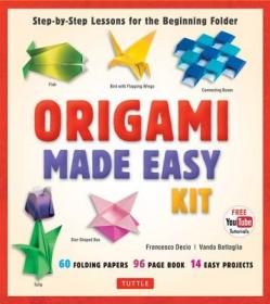 现货Origami Made Easy Kit: Step-By-Step Lessons for the Beginning Folder: Kit with Origami Book, 14 Projects, 60 Origami Papers, & Video Tutorial (Revised[9780804845458]