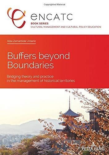 现货Buffers Beyond Boundaries: Bridging Theory and Practice in the Management of Historical Territories[9782807612716]