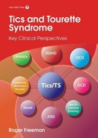 现货Tics and Tourette Syndrome: Key Clinical Perspectives[9781909962415]