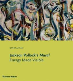 现货Jackson Pollock's Mural: Energy Made Visible[9780500239346]