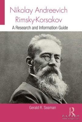 现货Nikolay Andreevich Rimsky-Korsakov: A Research and Information Guide[9780415810111]