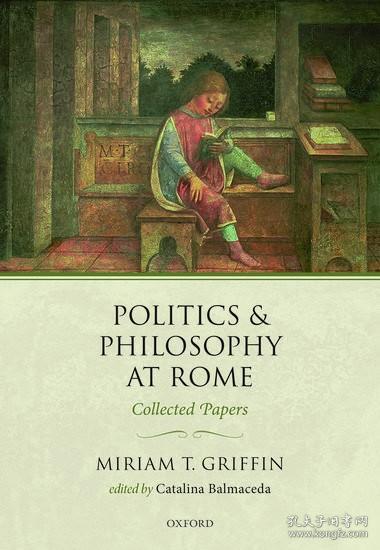 现货Politics and Philosophy at Rome: Collected Papers[9780198793120]