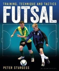 现货Futsal: Training, Technique and Tactics[9781472929945]