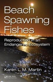 现货 Beach-Spawning Fishes: Reproduction in an Endangered Ecosystem[9781482207972]