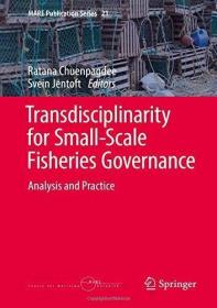 现货Transdisciplinarity for Small-Scale Fisheries Governance: Analysis and Practice (2019)[9783319949376]