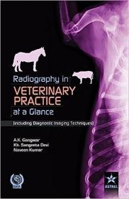 现货Radiography in Veterinary Practice at a Glance (Including Diagnostic Imaging Techniques)[9789351243359]