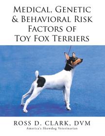 现货Medical, Genetic & Behavioral Risk Factors of Toy Fox Terriers[9781499095357]