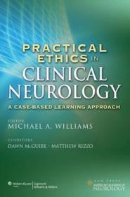 现货 Practical Ethics in Clinical Neurology: A Case-Based Learning Approach[9781451114058]