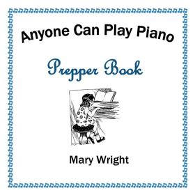 现货Anyone Can Play Piano: Prepper Book[9781524526443]