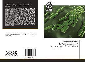 现货 T4 Bacteriophages & Uropathogenic E. Coli Bacteria [9786202344982]
