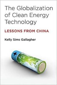 现货The Globalization of Clean Energy Technology: Lessons from China[9780262533737]