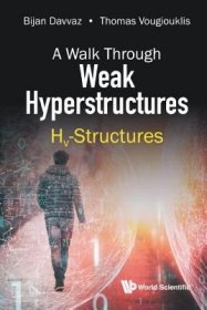 现货Walk Through Weak Hyperstructures, A: Hv-Structures[9789813278868]