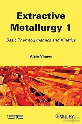 ExtractiveMetallurgy1:BasicThermodynamicsandKinetics(ISTE)