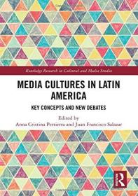 现货Media Cultures in Latin America: Key Concepts and New Debates[9781138353954]