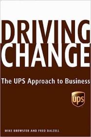 现货Driving Change: The Ups Approach to Business[9781401309077]