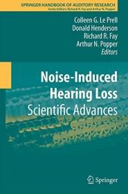 现货Noise-Induced Hearing Loss: Scientific Advances[9781441995223]