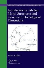 现货Introduction to Abelian Model Structures and Gorenstein Homological Dimensions[9781498725347]