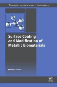 现货Surface Coating and Modification of Metallic Biomaterials[9781782423034]