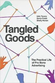 现货Tangled Goods: The Practical Life of Pro Bono Advertising[9780226820163]