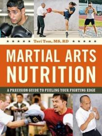 现货 Martial Arts Nutrition: A Precision Guide To Fueling Your Fighting Edge [9780804839310]