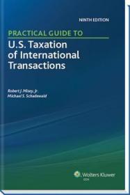 现货Practical Guide to U.S. Taxation of International Transactions (9th Edition)[9780808034919]