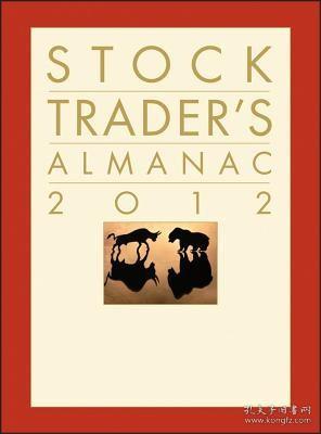 Stock Trader's Almanac 2012 (Almanac Investor Series)[股市交易年鉴 2012 (丛书)]