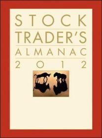 Stock Trader's Almanac 2012 (Almanac Investor Series)[股市交易年鉴 2012 (丛书)]