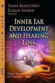 现货 Inner Ear Development And Hearing Loss (Human Anatomy And Physiology) [9781624170119]